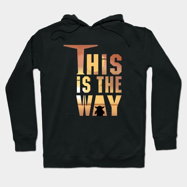 This is the Way Hoodie by BMiller